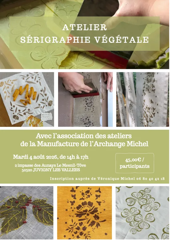 Affiche pour un atelier de sérigraphie végétale par l'association La Manufacture de l'Archange Michel le 4 août 2026.